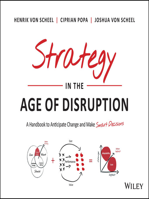 Title details for Strategy in the Age of Disruption by Henrik Von Scheel - Available
